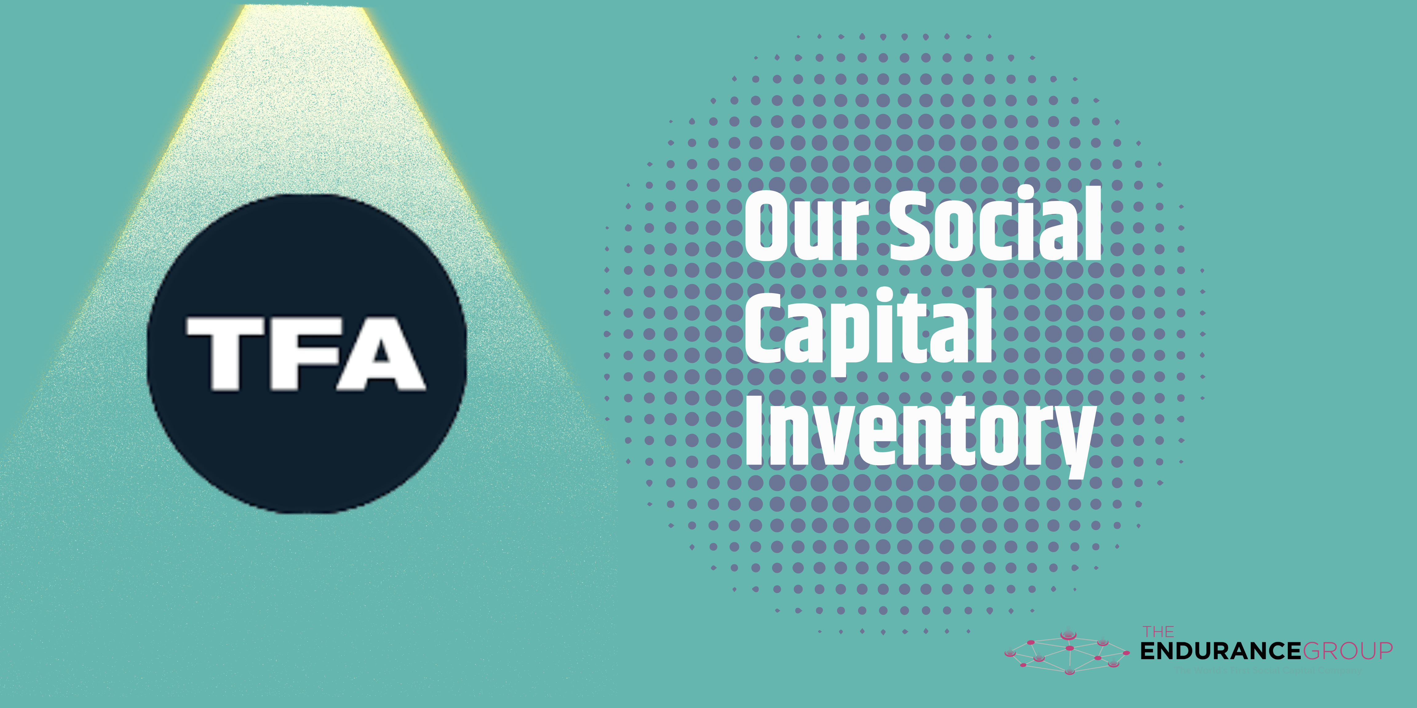 Our Social Capital Inventory for Teach For America