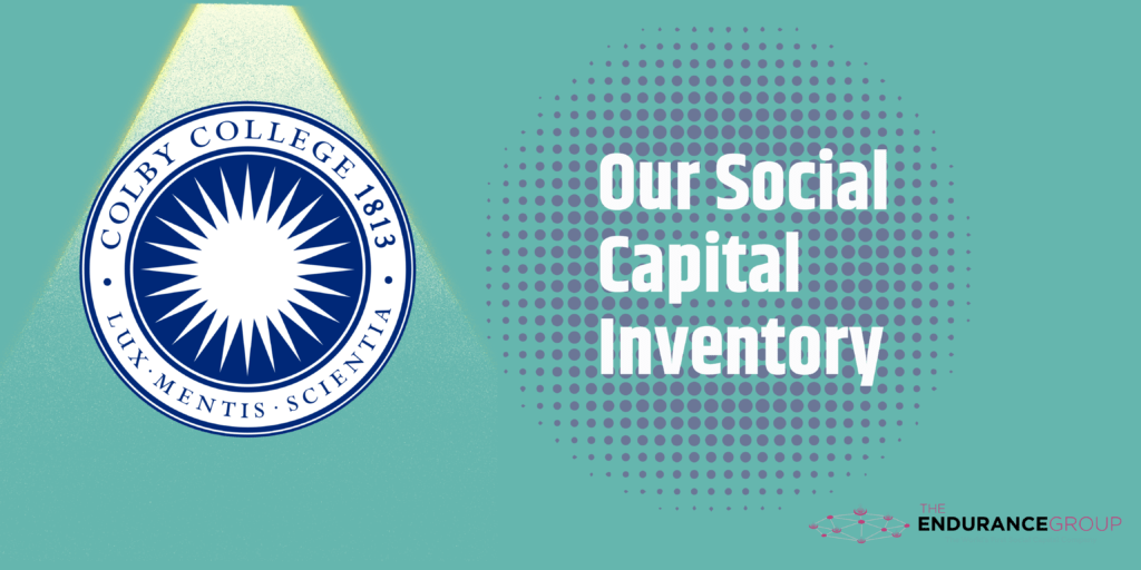Our Social Capital Inventory for Colby College CXOs