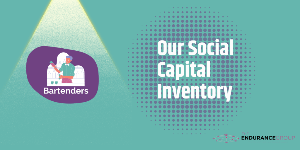 Our Social Capital Inventory For Bartenders